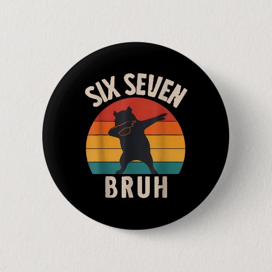 67 Meme 6 7 Dabbing Capyra Sechs Sieben Bruh Lusti Button (Vorderseite)