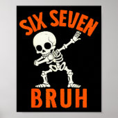 67 Meme 6 7 Halloween Dabbing Six Seven Bruh Funny Poster (Vorne)
