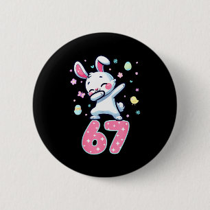 67 Meme 6 7 Hase Dabbing Sechs Sieben Ostertag Jun Button