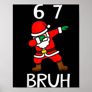 67 Meme 6 7 Lustiger Weihnachten Dabbing Santa Sec Poster