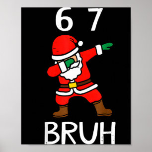 67 Meme 6 7 Lustiges Weihnachten Dabbing Santa Sec Poster