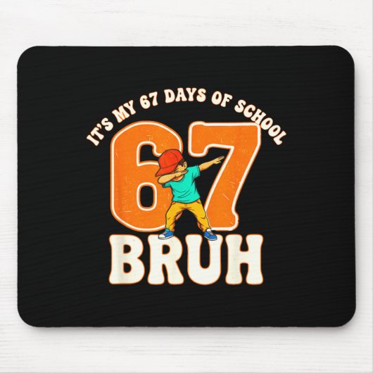 67 Meme 6 7 Numbers Dabbing Bruh It's My 67 Days O Mousepad (Vorne)