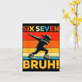 67 Meme 6 7 Numbers Dabbing Six Seven Bruh Funny B Karte (Gelbe Blume)