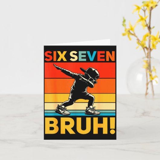 67 Meme 6 7 Numbers Dabbing Six Seven Bruh Funny B Karte (Gelbe Blume)