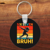 67 Meme 6 7 Numbers Dabbing Six Seven Bruh Funny B Schlüsselanhänger (Vorderseite)