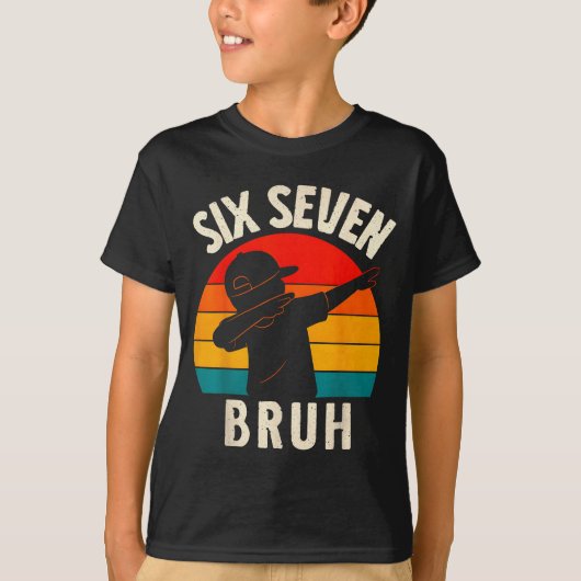 67 Meme 6 7 Numbers Dabbing Six Seven Bruh Funny B T-Shirt (Vorderseite)