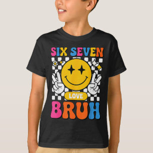 67 Meme 6 7 Sechs Sieben Bruh T-Shirt