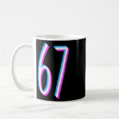 67 Meme 6 7 Sechs Sieben Zahl Kostüm Kaffeetasse (Links)