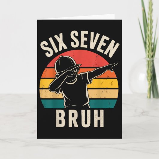 67 Meme 6 7 Zahlen Dabbing Sechs Sieben Bruh Karte (Vorderseite)