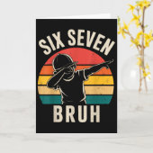 67 Meme 6 7 Zahlen Dabbing Sechs Sieben Bruh Karte (Gelbe Blume)