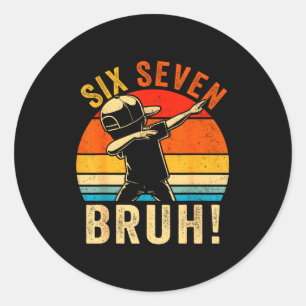 67 Meme 6 7 Zahlen Dabbing Sechs Sieben Bruh Lusti Runder Aufkleber