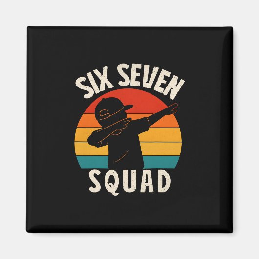 67 Meme 6 7 Zahlen Dabbing Six Seven Squad Lustig Magnet (Vorne)