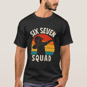 67 Meme 6 7 Zahlen Dabbing Six Seven Squad Lustig T-Shirt