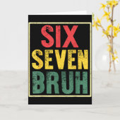 67 Meme 6 7 Zahlen Sechs Sieben Bruh Lustig Jungen Karte (Gelbe Blume)