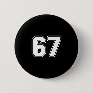 67 Meme 6 7 Zahlen Sechs Sieben Lustige Jungen Kin Button