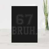 67 Meme Bruh Funny Six Seven Gen Alpha Slang 6 7 Karte (Vorderseite)