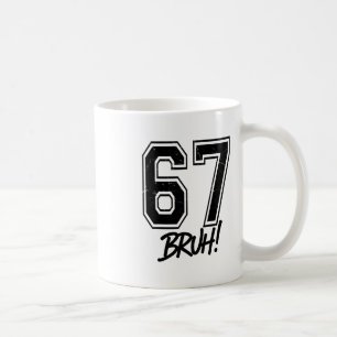 67 Meme Bruh Lustig Six Seven Gen Alpha 6 7 Slang  Kaffeetasse
