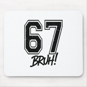 67 Meme Bruh Lustig Six Seven Gen Alpha 6 7 Slang Mousepad