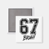 67 Meme Bruh Sechs Sieben Magnet (Vorderseite/Rückseite)