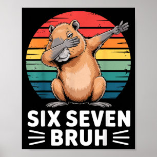67 Meme Capybara Lustig Six Seven Bruh Humor Für K Poster