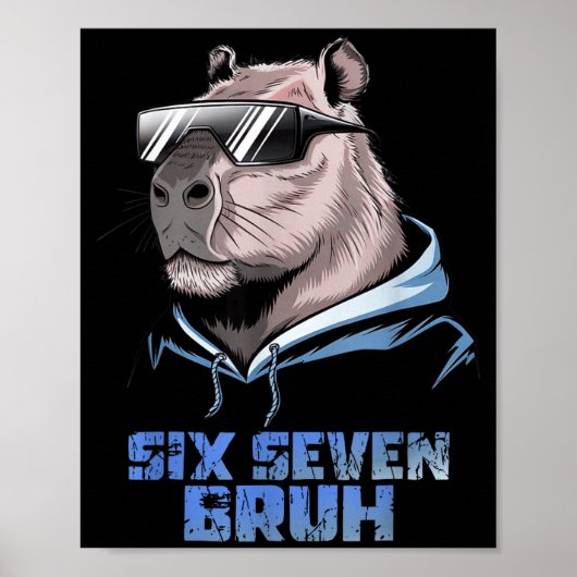 67 Meme Capybara Lustiges Six Seven Bruh Capybara Poster (Vorne)