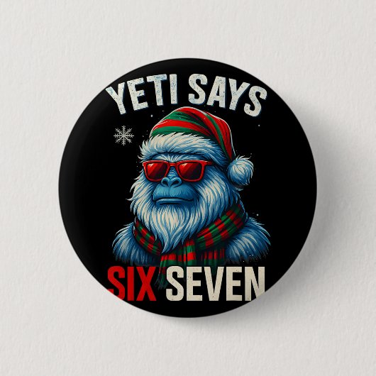 67 Meme Christmas Bigfoot Funny Yeti Says Six Seve Button (Vorderseite)