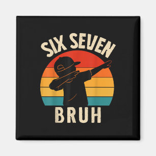 67 Meme Dabbing Sechs Sieben Bruh Retro Vintage So Magnet