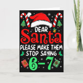 67 Meme Dear Santa 6 7 Funny Christmas Six Seven W Karte (Vorderseite)