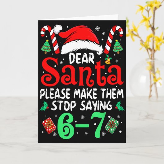 67 Meme Dear Santa 6 7 Funny Christmas Six Seven W Karte (Gelbe Blume)