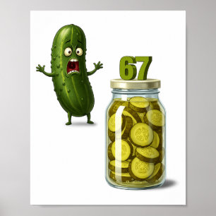 67 Meme Dill-Gurken-Überraschung Ein Glas geschnit Poster