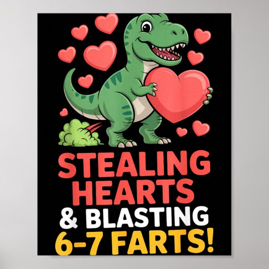 67 Meme Dinosaur Stealing Hearts 6-7 Farts Valenti Poster (Vorne)