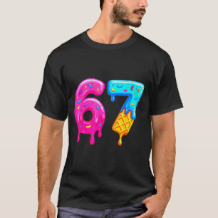 67 Meme Eis Drip Lustig Six Seven Gen Alpha S T-Shirt