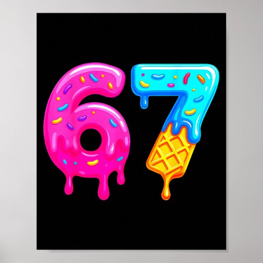 67 Meme Eiscreme-Tropf Funny Six Seven Gen Alpha S Poster (Vorne)
