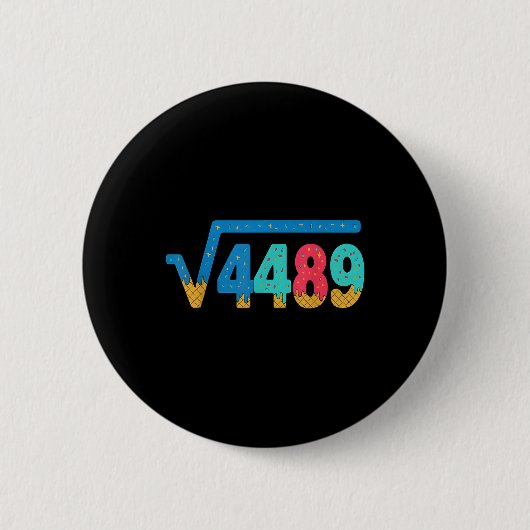 67 Meme Eiscreme-Tropf Quadratwurzel 4489 Slang Ma Button (Vorderseite)