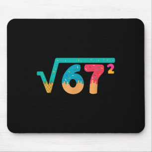 67 Meme Eiscreme-Tropf Quadratwurzel 67² Slang Mat Mousepad