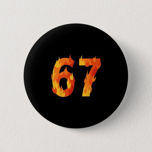 67 Meme Flames Lustig Six Seven Gen Alpha Slang Button (Vorderseite)