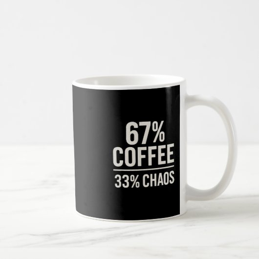67 Meme Funny 67% Coffee 33% Chaos Humor Design Kaffeetasse (Rechts)