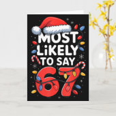 67 Meme Funny Christmas Meme Design Most Likely To Karte (Gelbe Blume)