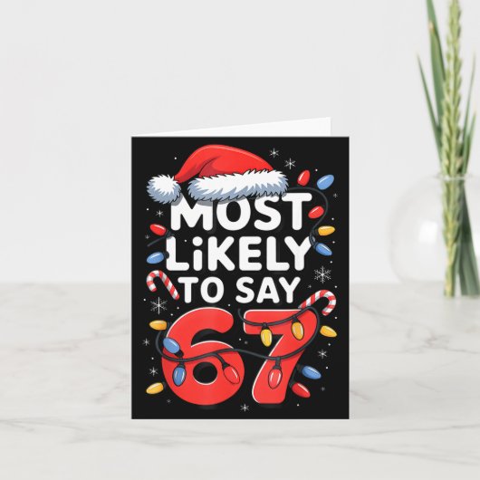 67 Meme Funny Christmas Meme Design Most Likely To Karte (Vorderseite)