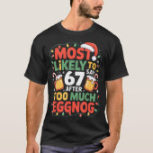 67 Meme Funny Christmas Meme Design Most Likely To T-Shirt (Vorderseite)