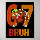 67 Meme Funny Family Thanksgiving Turkey Six Seven Poster (Vorne)