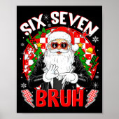 67 Meme Funny Six Seven Bruh Christmas Santa 6 7 M Poster (Vorne)
