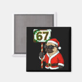 67 Meme Funny Six Seven Christmas Pug Dog Lover Magnet (Vorderseite/Rückseite)
