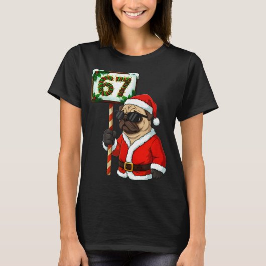 67 Meme Funny Six Seven Christmas Pug Dog Lover T-Shirt (Vorderseite)