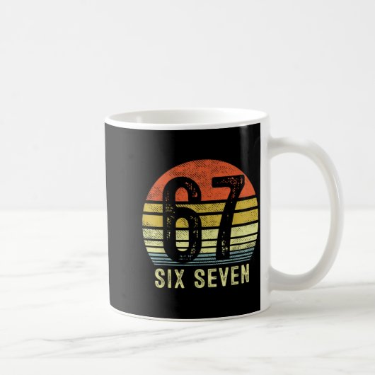 67 Meme Funny Six Seven Gen Alpha Slang Birthday 6 Kaffeetasse (Rechts)