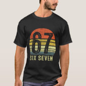 67 Meme Funny Six Seven Gen Alpha Slang Birthday 6 T-Shirt (Vorderseite)