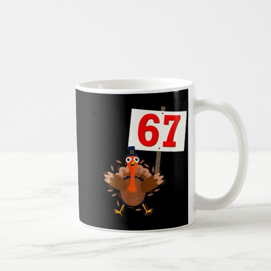 67 Meme Funny Thanksgiving Turkey Shirt Boys Girls Kaffeetasse (Rechts)