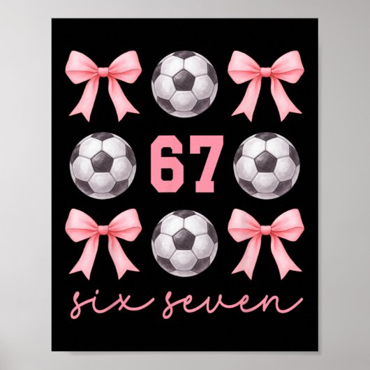 67 Meme Fußball-Mutter Schwester Coquette Bögen Ro Poster (Vorne)