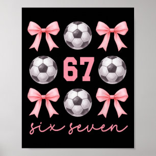 67 Meme Fußball-Mutter Schwester Coquette Bögen Ro Poster