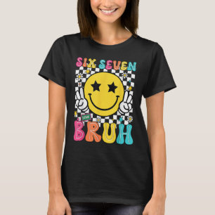 67 Meme Gen Alpha Slang 6 7 Sechs Sieben Bruh Lust T-Shirt